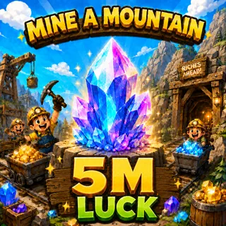 5M LUCK CRYSTAL - MINE A MOUNTAIN