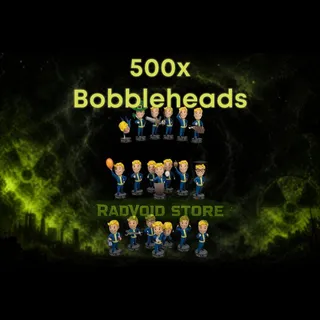 [PC] 500 Bobbleheads of Your Choice