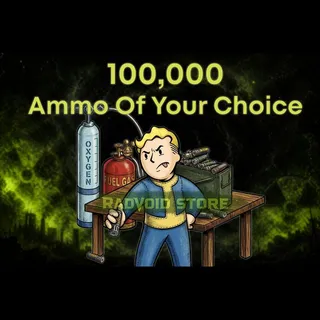 [PC] 100,000 Ammo Of Your Choice