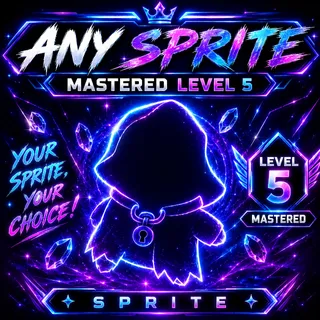 Any 1 Level 5 Mastered  Whole Sprite