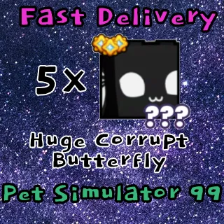 5x Huge Corrupt Butterfly PS99