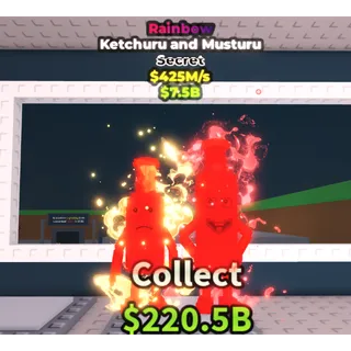 KETCHRU AND MUSTURU RAINBOW 425M/s - STEAL A BRAINROT 