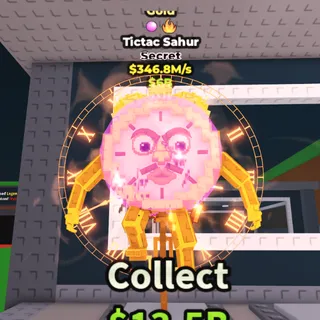 TICTAC SAHUR GOLD 346.8M/s - steal a brainrot 