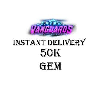 ANIME VANGUARDS GEMS