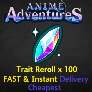 anime adventure trait reroll