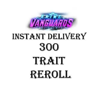 ANIME VANGUARDS  TRAIT REROLL