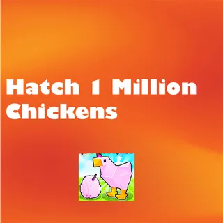 Hatch 1 Million Chickens - Olympus Crate x30