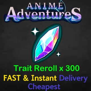 Anime Adventures traits rerolls