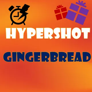 HyperShot GingerBread