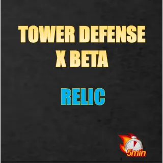 Tower Defense X: BETA - Relic