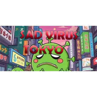 Sad Virus Tokyo