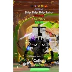 Fortnite Steal The Brainrot Gothic Ship Ship Ship Sahur 5trait  2.7B/S