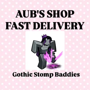 Gothic Stomp Baddies