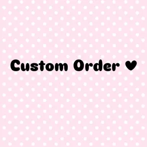 Custom Order