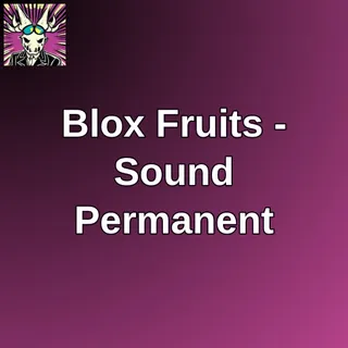 Blox Fruits - Sound Permanent