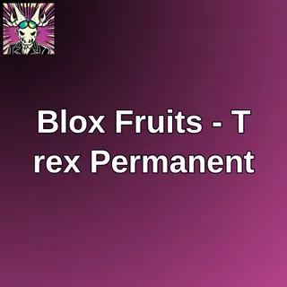 Blox Fruits - T rex Permanent