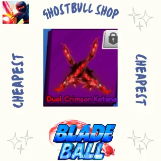 DUAL CRIMSON KATANa blade ball