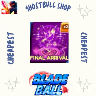 Final Arrival Explosion Blade Ball