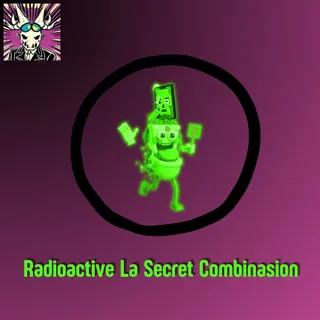 Radioactive La Secret Combinasion