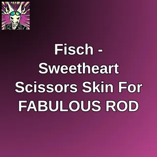 Fisch - Sweetheart Scissors Skin For FABULOUS ROD