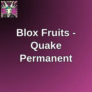 Blox Fruits - Quake Permanent
