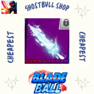 CRYSTAL GREATBLADE blade ball