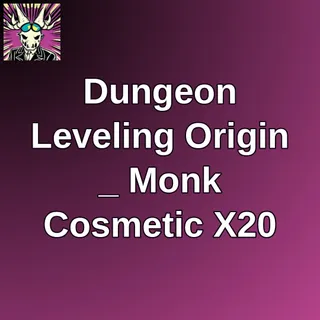 Dungeon Leveling Origin _ Monk Cosmetic X20