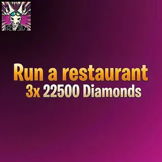 run a restaurant - 3x 22500 Diamonds