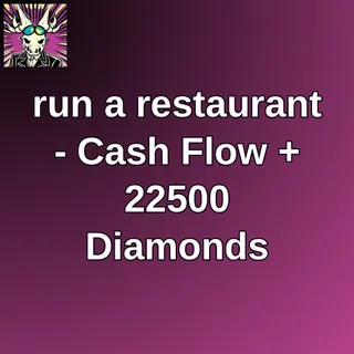 run a restaurant - Cash Flow + 22500 Diamonds