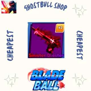 sinister blaster blade ball