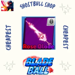 Rose Blade Blade Ball