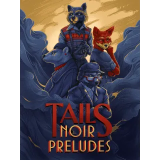 Tails Noir Preludes