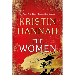 The Women : A Novel by Kristin Hannah