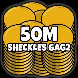 50M SHECKLES GAG2