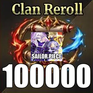 100K Clan Reroll - Sailor Piece
