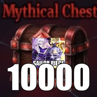 10K Mythical Chest - Sailor Piece