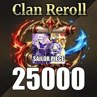 25000 Clan Reroll - Sailor Piece