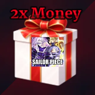 2x Money - Sailor Piece