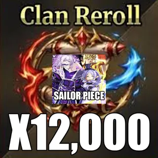 12000 Clan Reroll - Sailor Piece