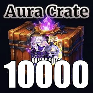 10K Aura Crate - Sailor Piece