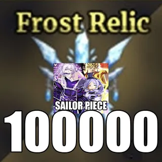 100K Frost Relic - Sailor Piece
