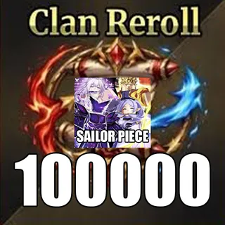 100K Clan Reroll - Sailor Piece