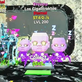 Lvl 200 Dreamy Los Gigalitraktos