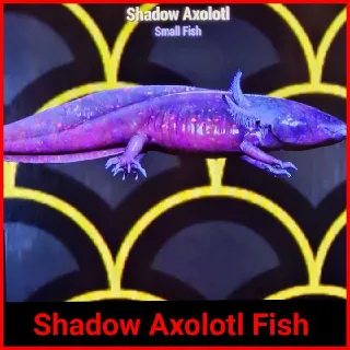 Shadow Axolotl Fish