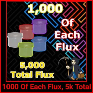 1000 Of Each Flux (5000) Total