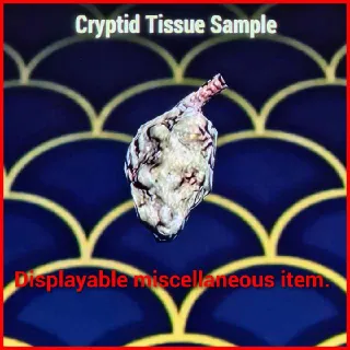 Cryptid Tissue Sample