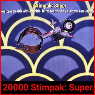 20000 Stimpak: Super.