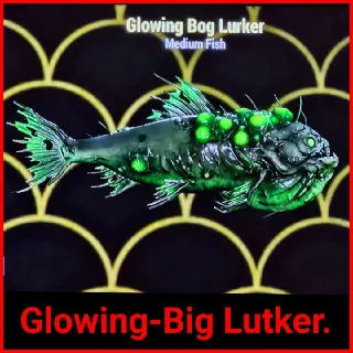 🐠Glowing Bog Lurker X1🐠
