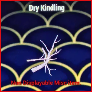Dry Kindling