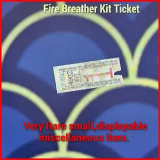 Fire Breather Ticket